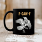 ⏳LAST DAY SALE 50% OFF!!🏆Flash Sale⚡ 50K+ SOLD! Almost Gone-💥F-Caw-F Funny Chicken Mug