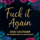 Christmas Pre Sale 49% OFF -👑 Fuck It Again – 2026 Calendar For Women Who’ve Had Enough